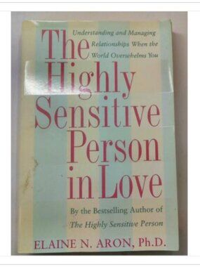 The Highly Sensitive Person in Love Managing Relationships Broadway 2001 PB